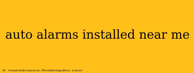 auto alarms installed near me