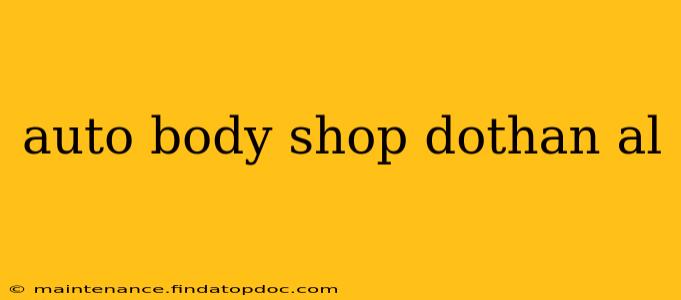 auto body shop dothan al