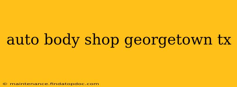 auto body shop georgetown tx