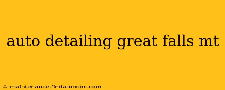 auto detailing great falls mt