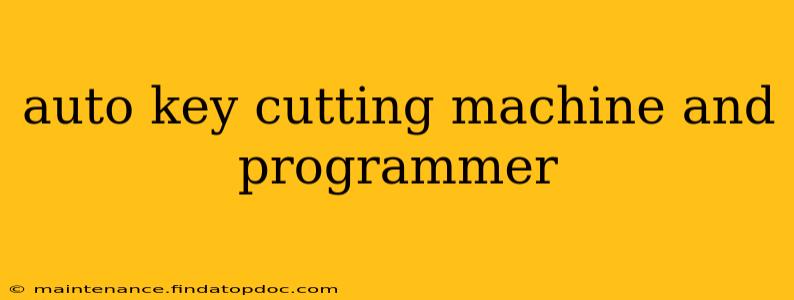 auto key cutting machine and programmer