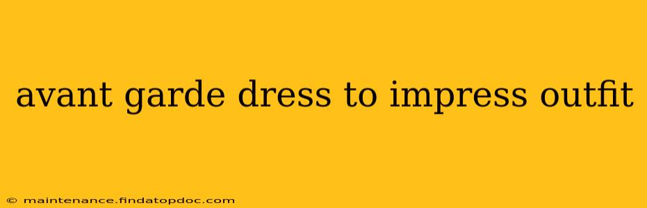 avant garde dress to impress outfit