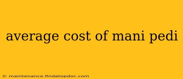 average cost of mani pedi