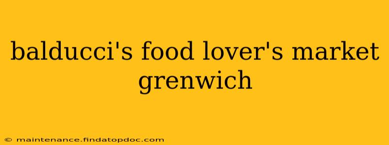 balducci's food lover's market grenwich