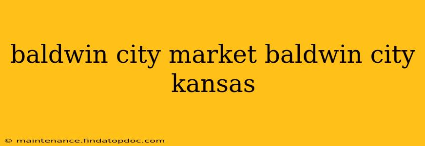 baldwin city market baldwin city kansas