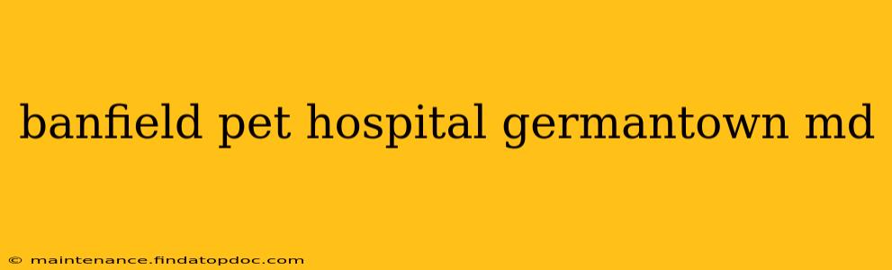 banfield pet hospital germantown md