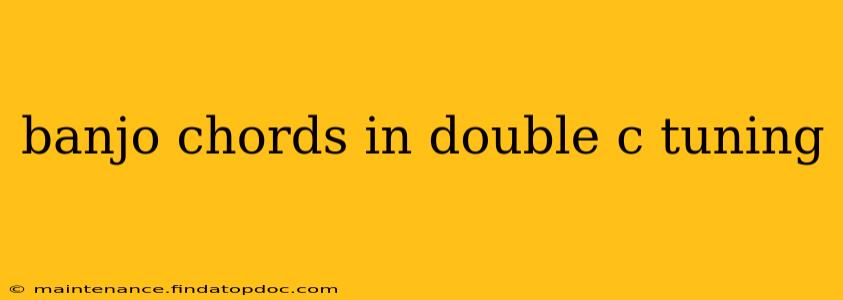banjo chords in double c tuning