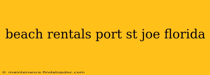 beach rentals port st joe florida