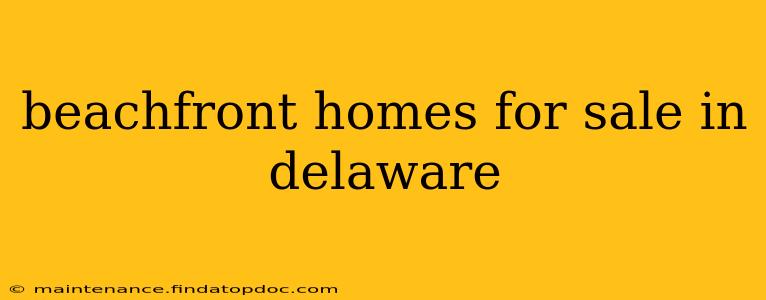 beachfront homes for sale in delaware