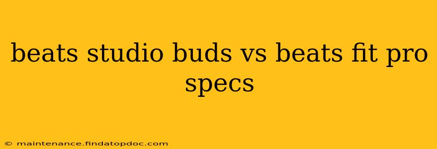 beats studio buds vs beats fit pro specs