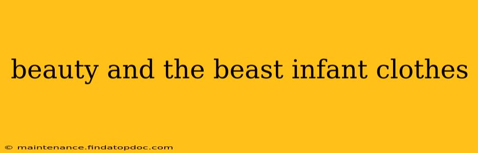 beauty and the beast infant clothes