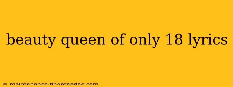 beauty queen of only 18 lyrics