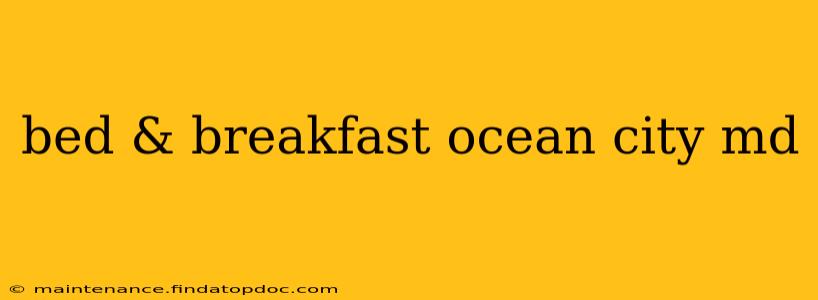 bed & breakfast ocean city md