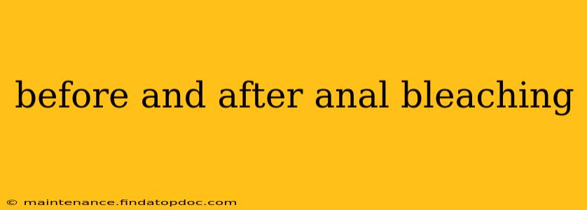 before and after anal bleaching