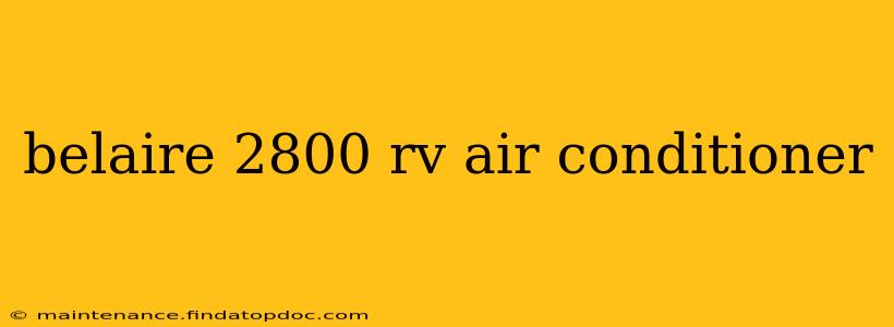 belaire 2800 rv air conditioner