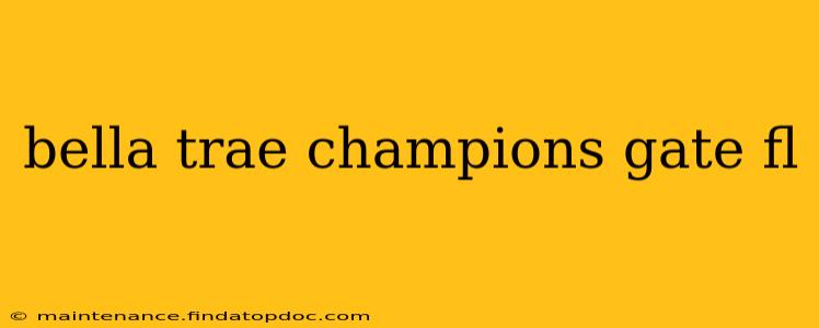 bella trae champions gate fl