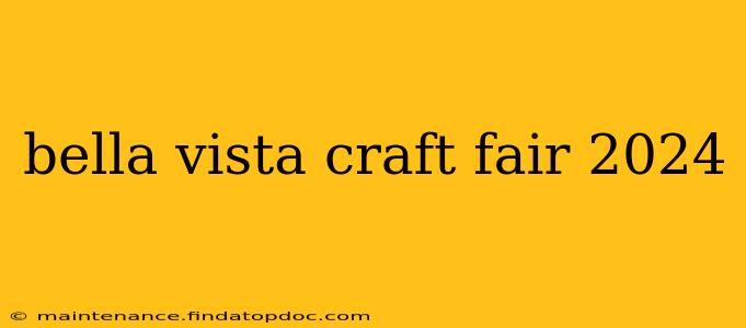 bella vista craft fair 2024