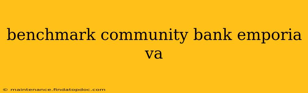 benchmark community bank emporia va