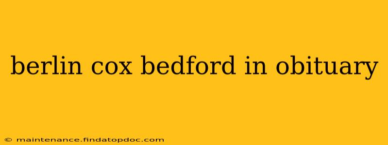 berlin cox bedford in obituary