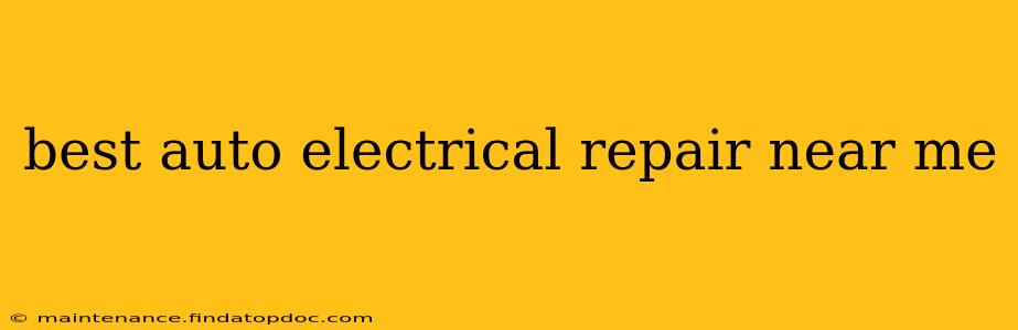 best auto electrical repair near me