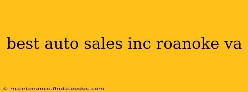 best auto sales inc roanoke va