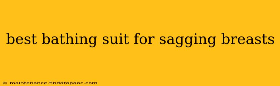 best bathing suit for sagging breasts