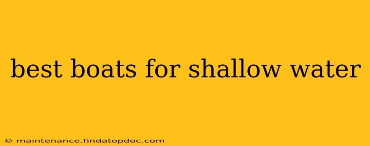 best boats for shallow water