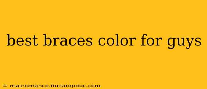 best braces color for guys