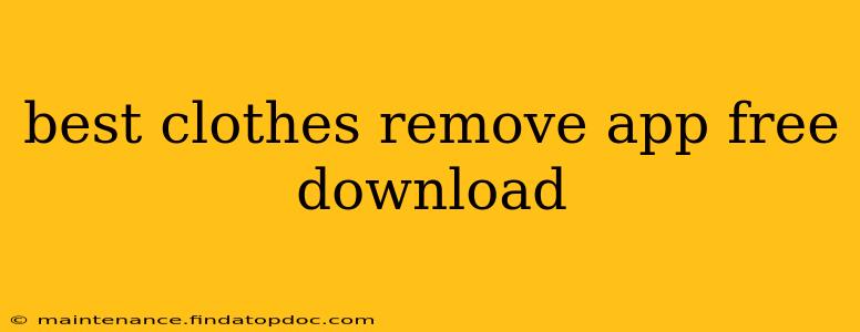 best clothes remove app free download