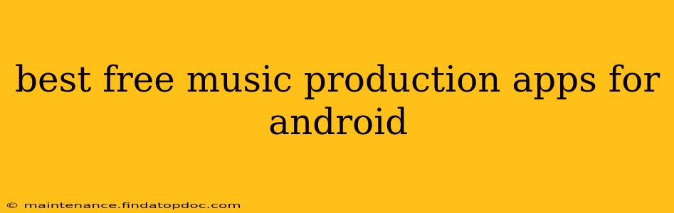 best free music production apps for android