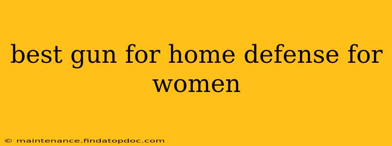 best gun for home defense for women