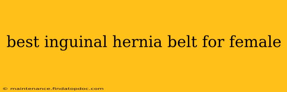 best inguinal hernia belt for female