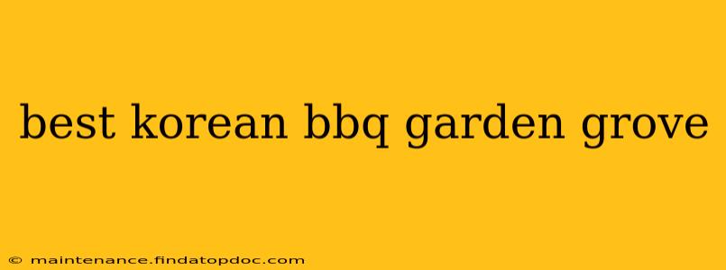 best korean bbq garden grove