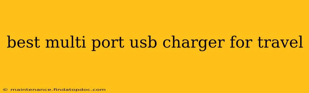 best multi port usb charger for travel