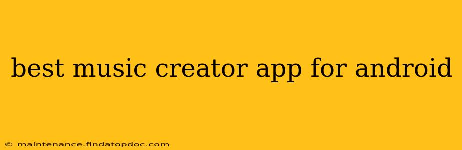 best music creator app for android