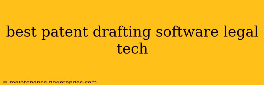 best patent drafting software legal tech