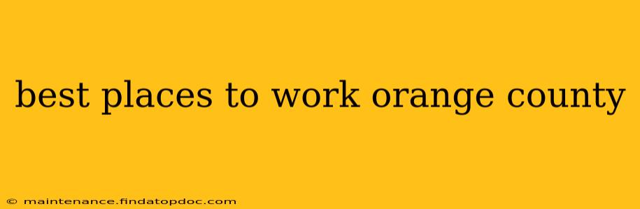 best places to work orange county