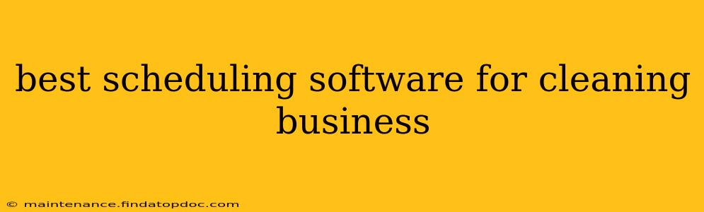 best scheduling software for cleaning business