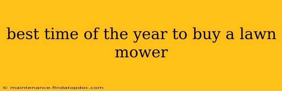 best time of the year to buy a lawn mower
