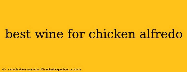best wine for chicken alfredo