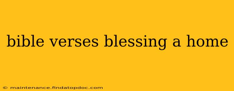 bible verses blessing a home