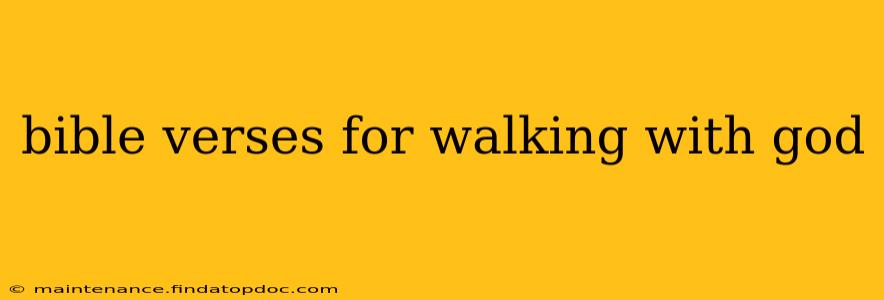 bible verses for walking with god