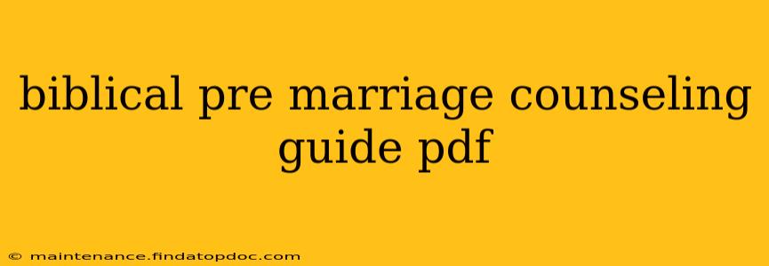 biblical pre marriage counseling guide pdf