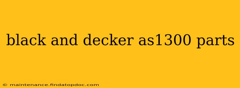 black and decker as1300 parts