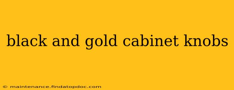 black and gold cabinet knobs