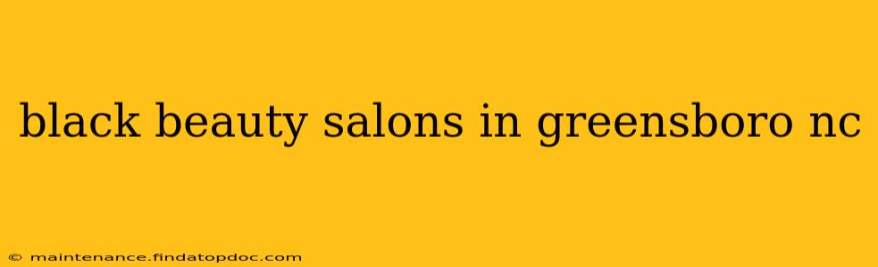black beauty salons in greensboro nc