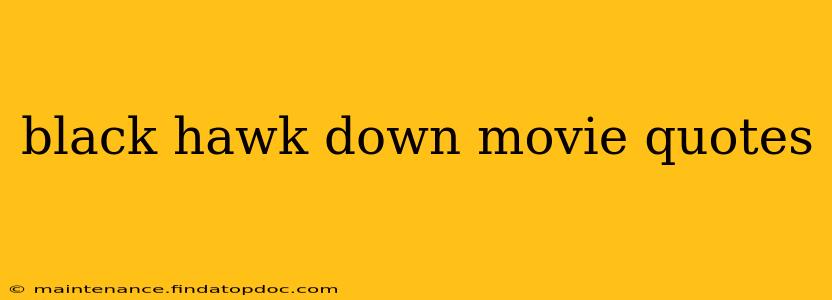 black hawk down movie quotes