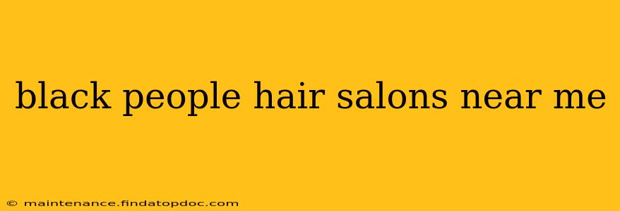 black people hair salons near me