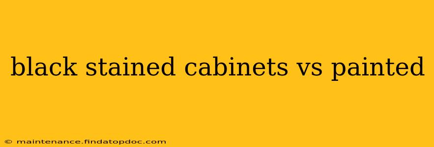 black stained cabinets vs painted