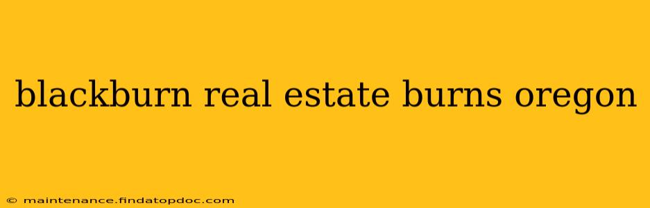 blackburn real estate burns oregon